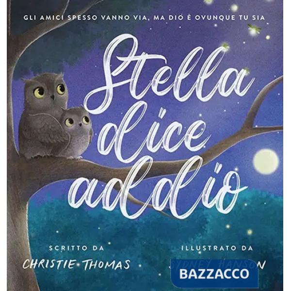 Stella dice addio. Ediz. a colori