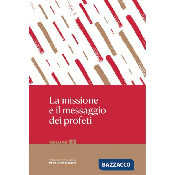 Missione e il messaggio dei profeti. Nuova ediz. (La)