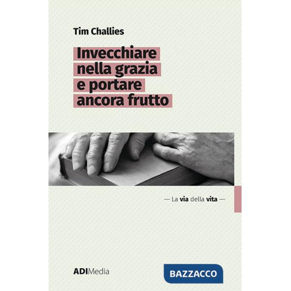 Invecchiare nella grazia e portare ancora frutto