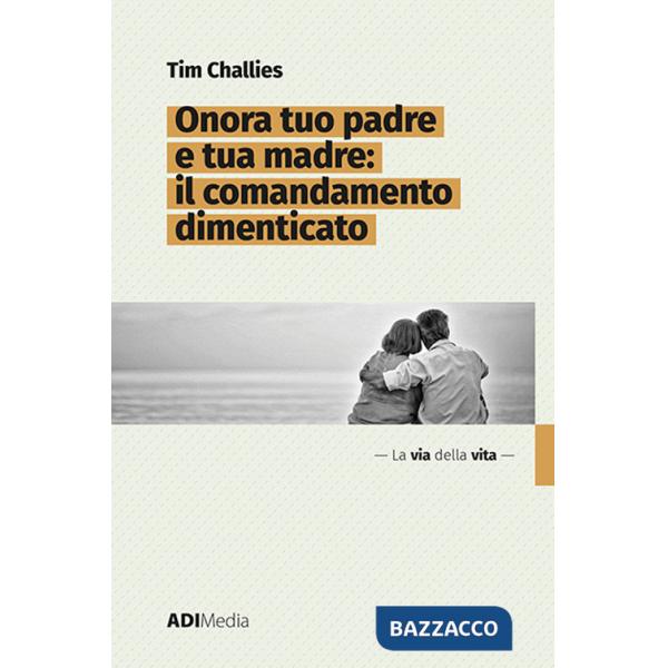 Onora tuo padre e tua madre: il comandamento dimenticato