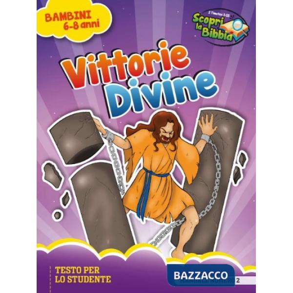 Vittorie divine. Manuale di studio biblico. Manuale bambini 6-8 anni n. 1