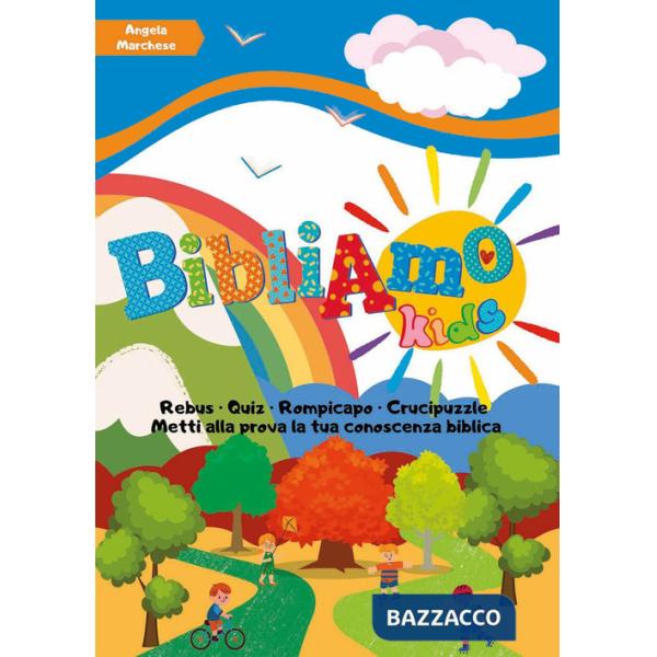 BibliAmo Kids. Giochi e quiz per conoscere la Bibbia. Nuova ediz.