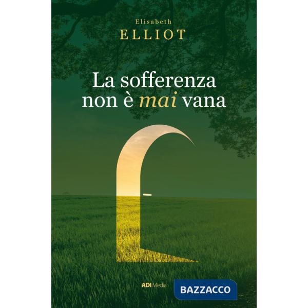 Sofferenza non è mai vana. Una prospettiva cristiana sul dolore. Nuova ediz. (La)