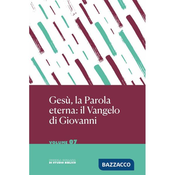 Gesù la Parola Eterna: il Vangelo di Giovanni