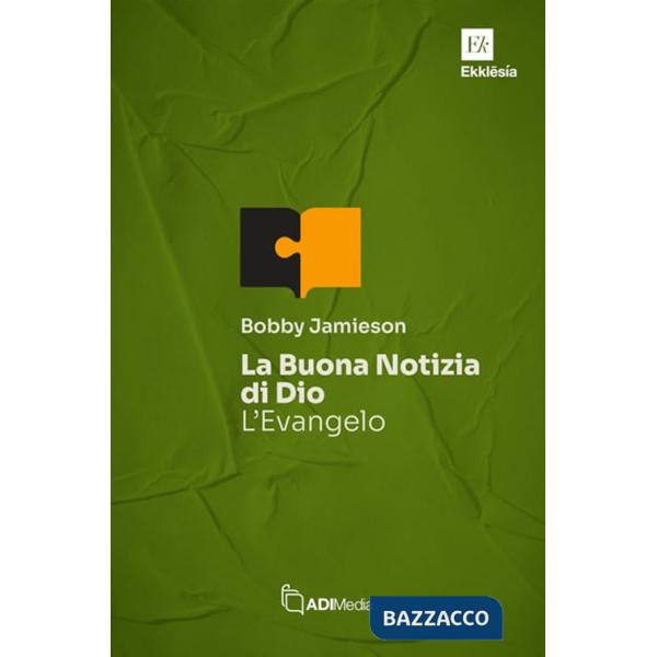 Buona notizia di Dio. L'Evangelo (La)