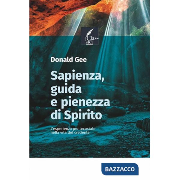 Sapienza, guida e pienezza di Spirito. L'esperienza pentecostale nella vita del credente