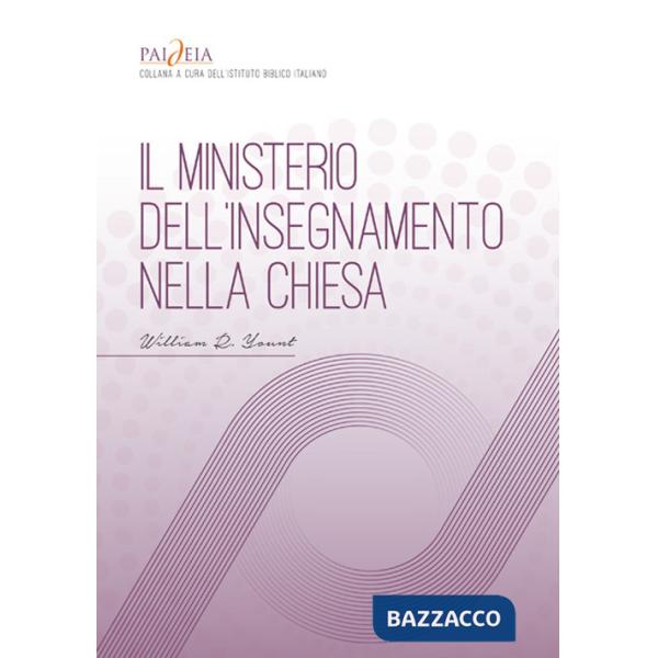 Ministerio dell'insegnamento nella Chiesa. Manuale di formazione, discepolato ed educazione cristiana (Il)