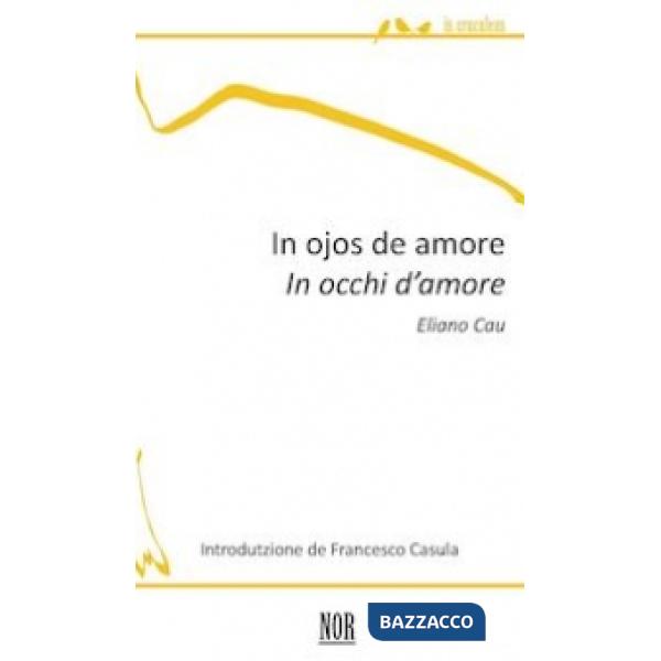 In ojos de amore. In occhi d'amore. Testo italiano e sardo