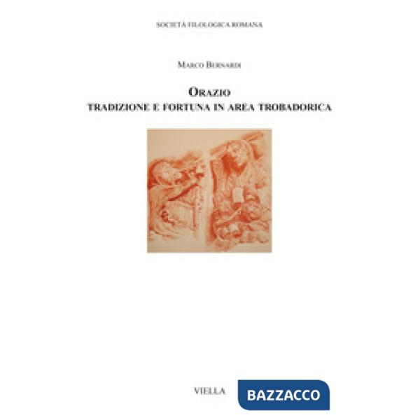 Orazio. Tradizione e fortuna in area trobadorica