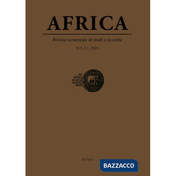 Africa. Rivista semestrale di studi e ricerche. Nuova serie (2019). Vol. 1/1