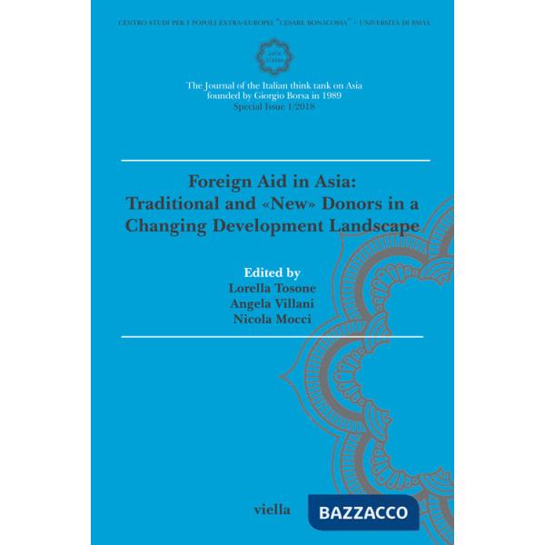 Asia maior (2018). Vol. 1: Special issue. Foreign Aid in Asia: Traditional and «new» donors in a changing development landscape
