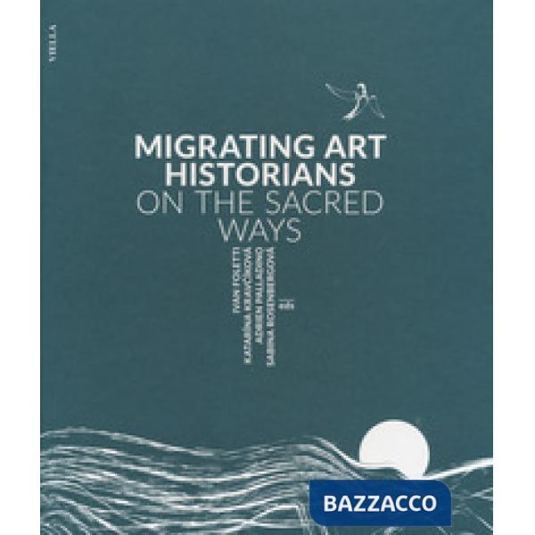 Migrating art historians on the sacred ways