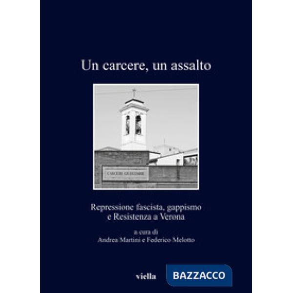 Carcere, un assalto. Repressione fascista, gappismo (Un)