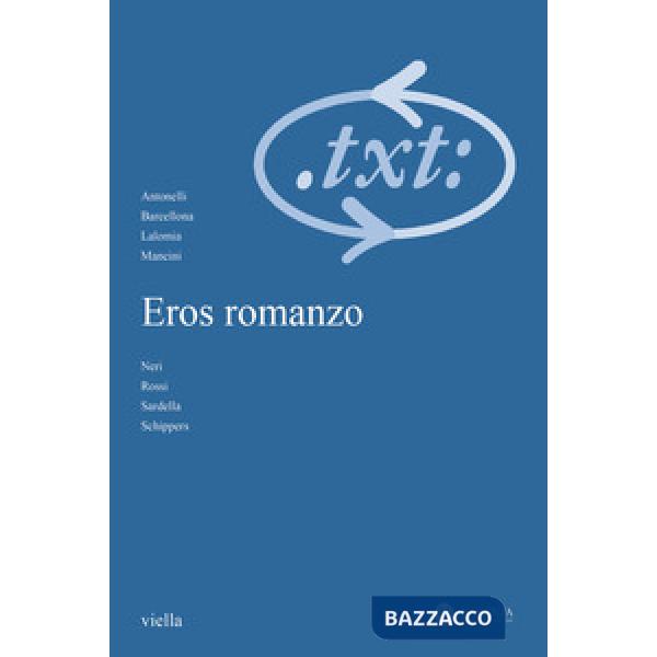 Critica del testo (2018). Vol. 21/3: Eros romanzo