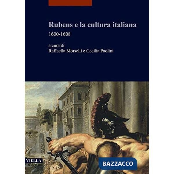 Rubens e la cultura italiana. 1600-1608