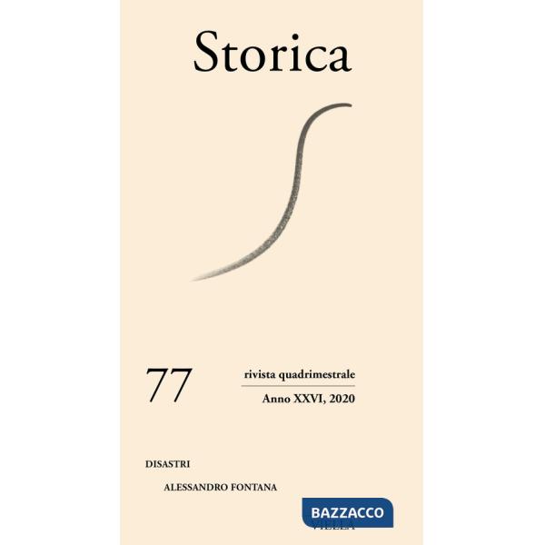 Storica (2020). Vol. 77: Disastri. Alessandro Fontana