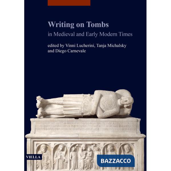 Writing on Tombs in Medieval and Early Modern Times