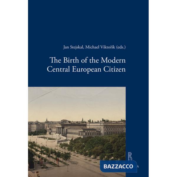 Birth of the modern Central European citizen (The)