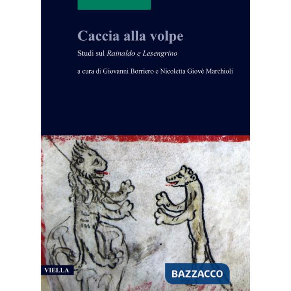 Caccia alla volpe. Studi sul Rainaldo e Lesengrino
