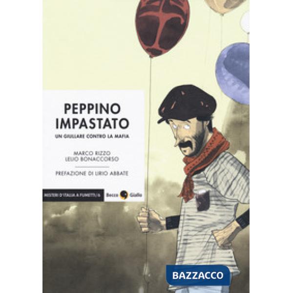 Peppino Impastato. Un giullare contro la mafia
