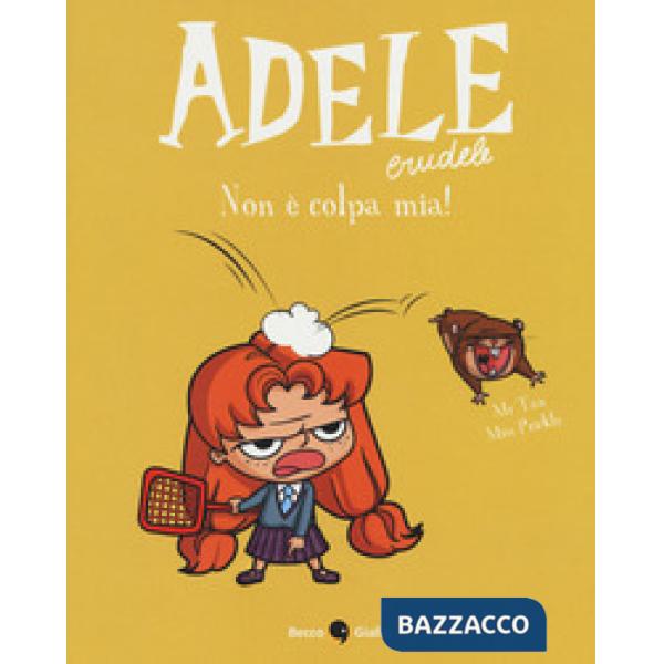 Adele crudele. Vol. 3: Non è colpa mia!
