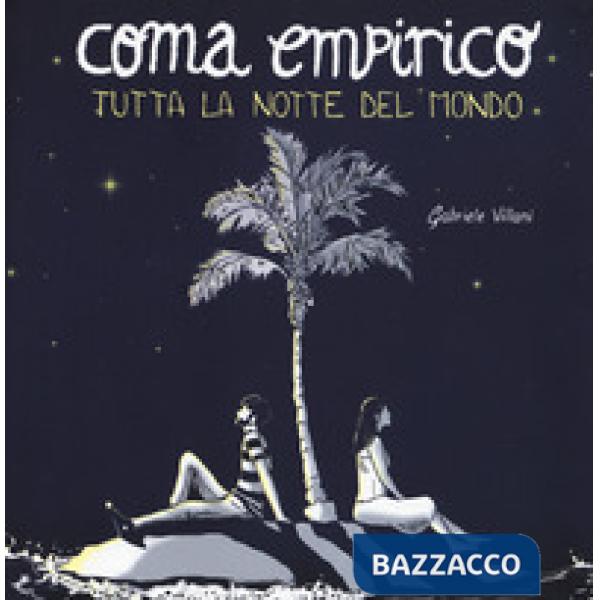 Coma empirico. Tutta la notte del mondo