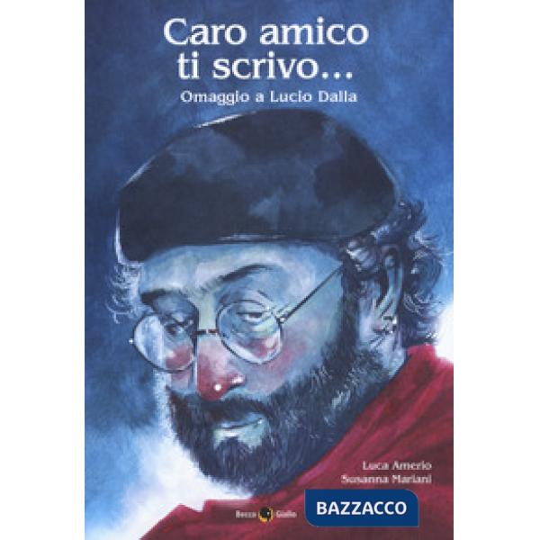 Caro amico ti scrivo... Omaggio a Lucio Dalla