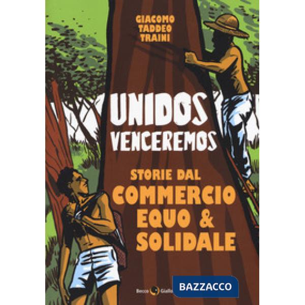 Unidos venceremos. Storie dal Commercio Equo e Solidale