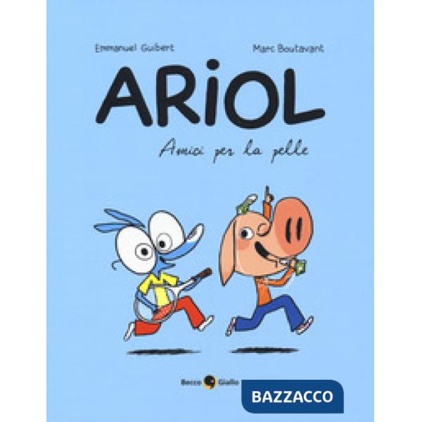 Amici per la pelle. Ariol. Vol. 3