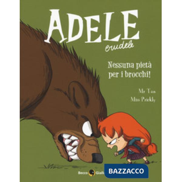 Adele Crudele. Vol. 6: Nessuna pietà per i brocchi