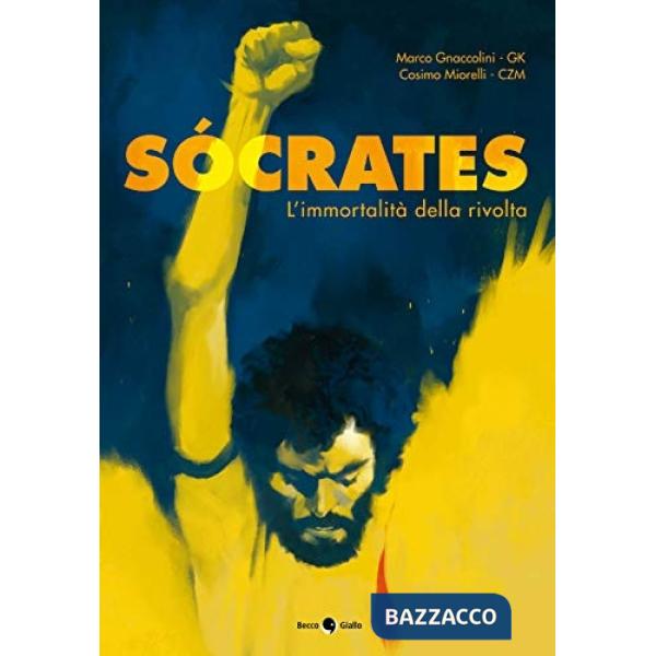 Socrates. L'immortalità della rivolta