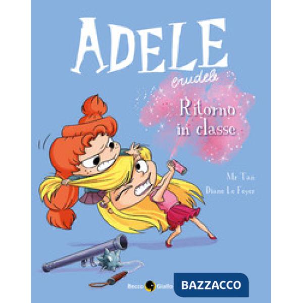Adele crudele. Vol. 9: Ritorno in classe