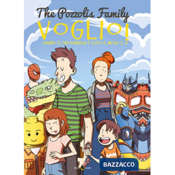 Voglio! Quando il capofamiglia è sotto il metro e 15