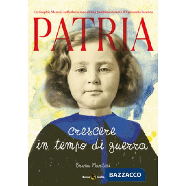 Patria. Crescere in tempo di guerra