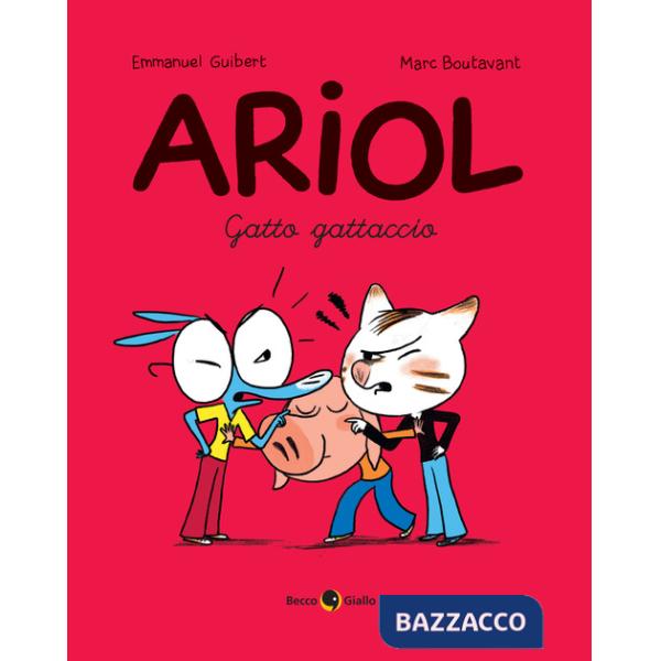 Gatto cattivo. Ariol (Un). Vol. 6