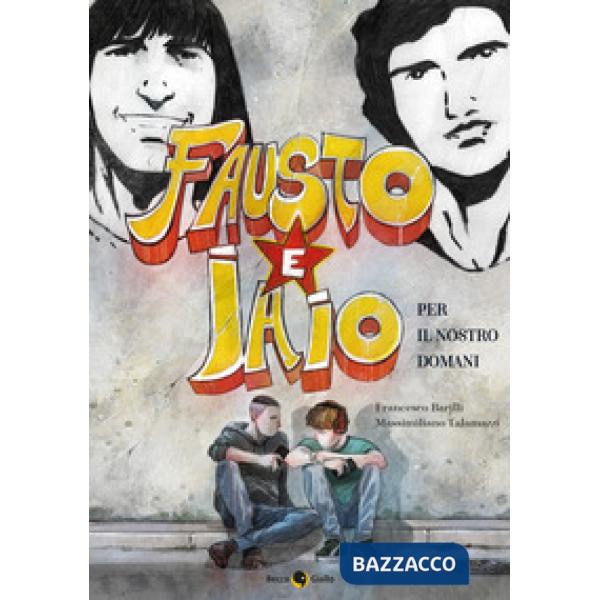 Fausto e Iaio. Per il nostro domani