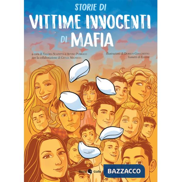 Storie di vittime innocenti di mafia. Ediz. illustrata