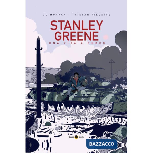 Stanley Greene. Una vita a fuoco