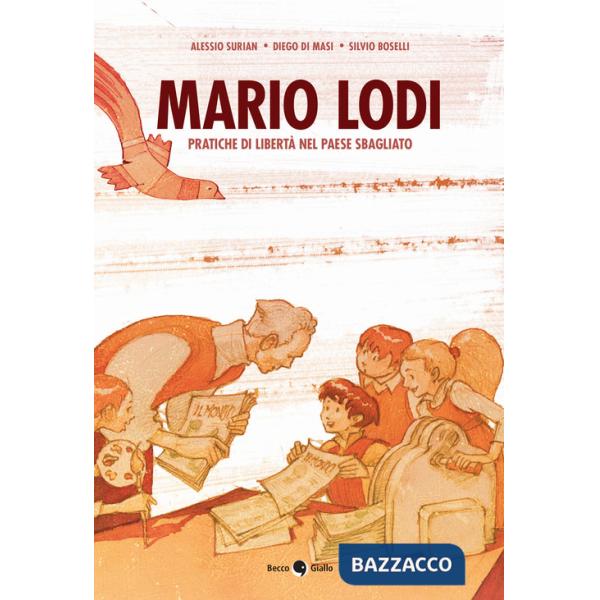 Mario Lodi. Pratiche di libertà nel paese sbagliato