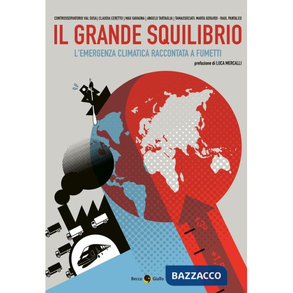 Grande squilibrio. L'emergenza climatica raccontata a fumetti (Il)