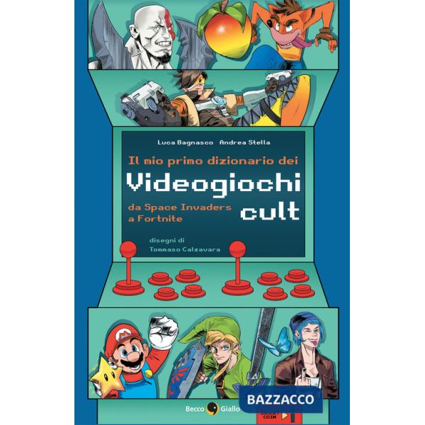 Mio primo dizionario dei videogiochi cult (Il)