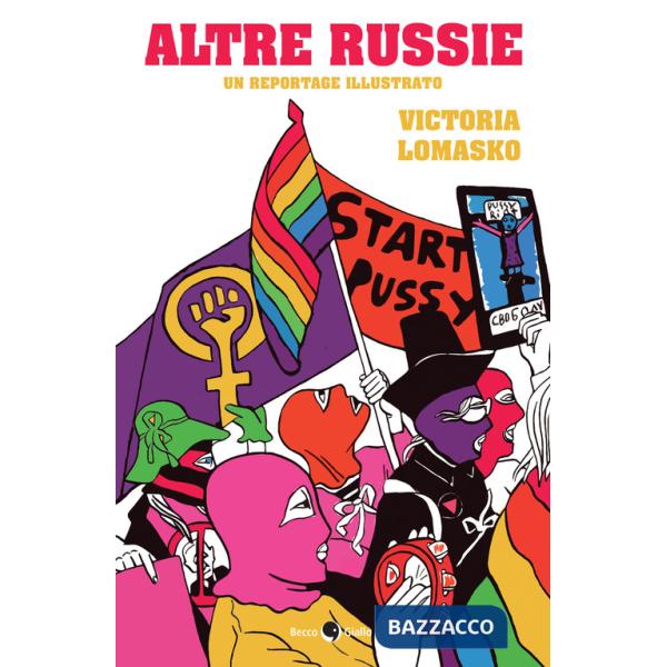 Altre Russie. Un reportage illustrato