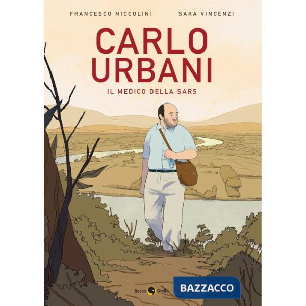 Carlo Urbani. Il medico della Sars