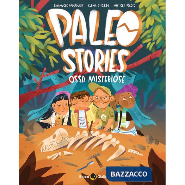 Paleo stories. Vol. 1: Ossa misteriose