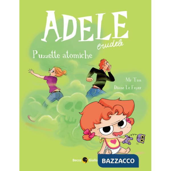 Adele crudele. Vol. 14: Puzzette atomiche