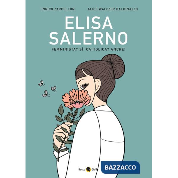 Elisa Salerno. Femminista? Sì! Cattolica? Anche!