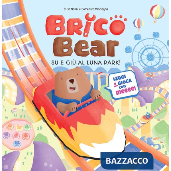 Su e giù al luna park! Brico Bear. Vol. 2