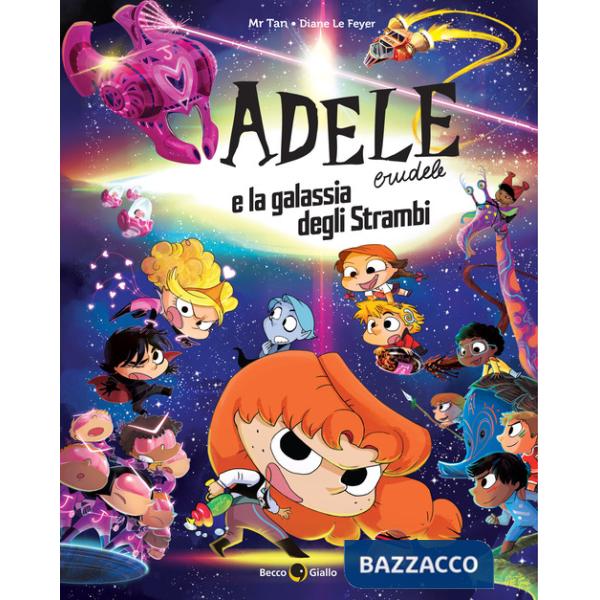 Adele crudele e la galassia degli strambi