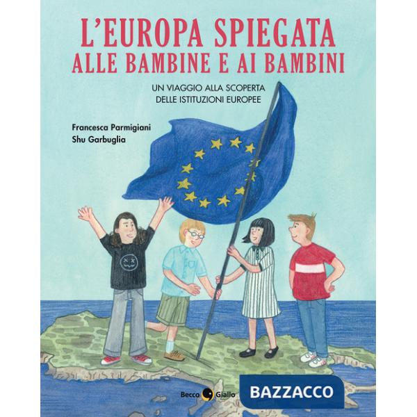 Europa spiegata alle bambine e ai bambini (L')