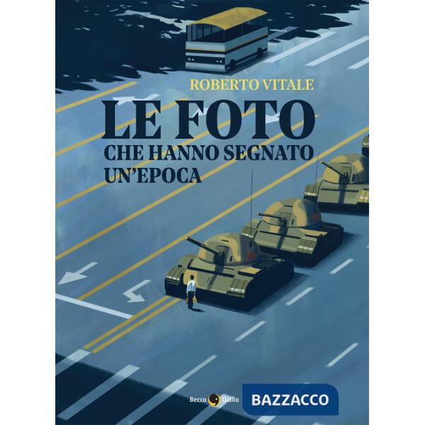 Foto che hanno segnato un'epoca. Ediz. illustrata (Le). Vol. 2